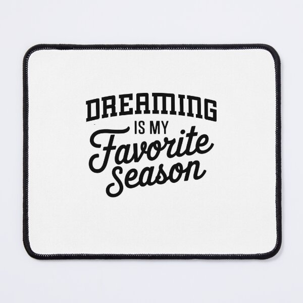 Item preview, Dreaming is My Favorite Season Funny Dreaming Lover designed and sold by Oussinc.