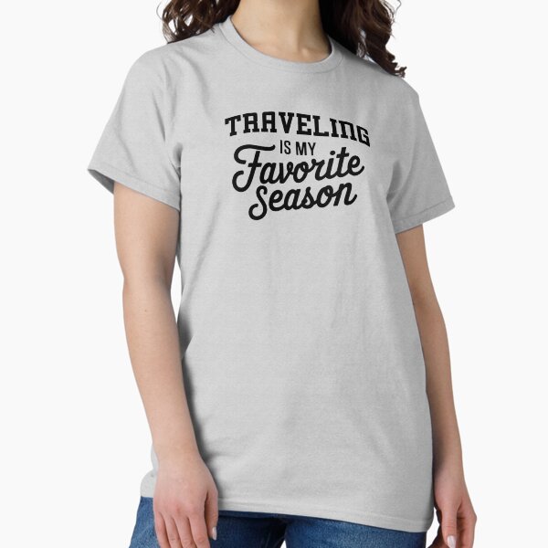 Item preview, Traveling is My Favorite Season Funny Traveling Lover designed and sold by Oussinc.