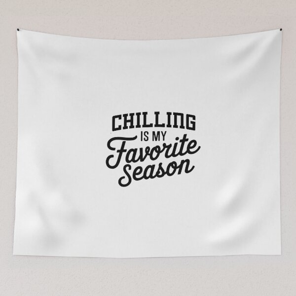 Item preview, Chilling is My Favorite Season Funny Chilling Lover designed and sold by Oussinc.