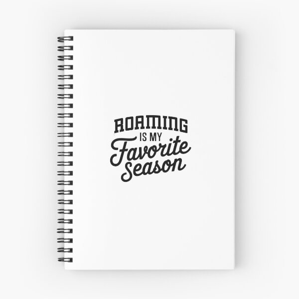 Item preview, Roaming is My Favorite Season Funny Roaming Lover designed and sold by Oussinc.