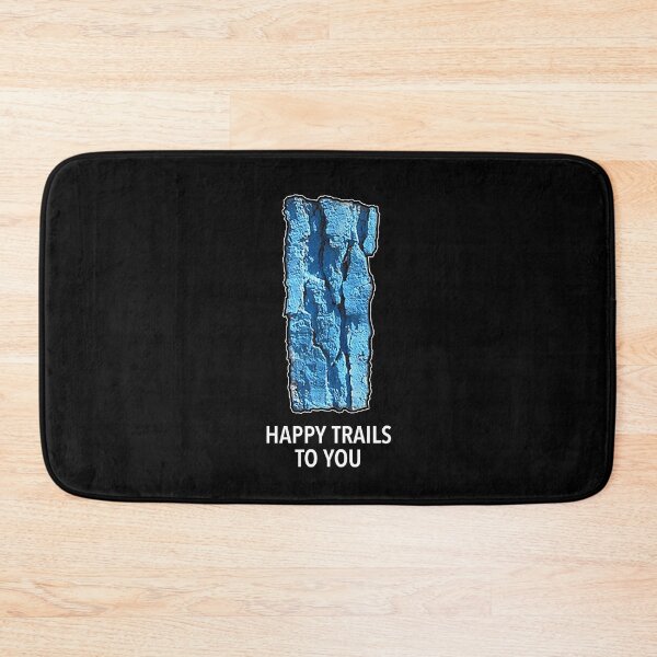 Item preview, Happy Trails To You - Paint Blazes designed and sold by twHistory.