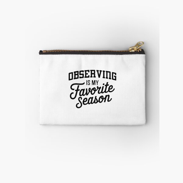 Item preview, Observing is My Favorite Season Funny Observing Lover designed and sold by Oussinc.