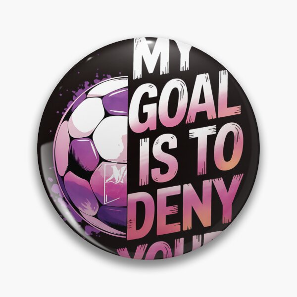 Item preview, My Goal Is To Deny Yours Soccer Enthusiast designed and sold by MAKOPOKOShop.