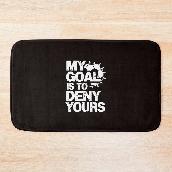 Item preview, My Goal is to Deny yours Soccer designed and sold by MAKOPOKOShop.