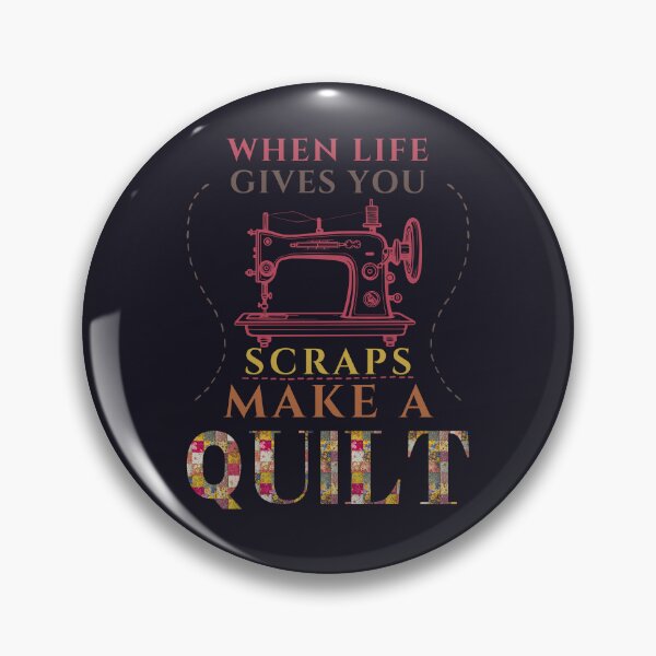 Item preview, When Life Gives You Scraps, Make a Quilt - Funny Quilter designed and sold by Wiss2Arts.