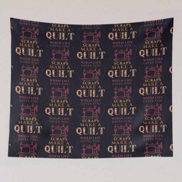 Item preview, When Life Gives You Scraps, Make a Quilt - Funny Quilter designed and sold by Wiss2Arts.