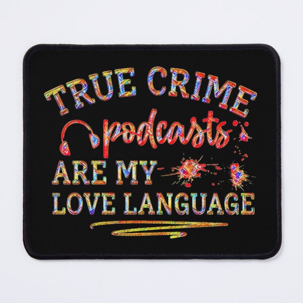 Item preview, True Crime Podcasts Are My Love Language! (impressionist colours.)  designed and sold by CristalleLisa.