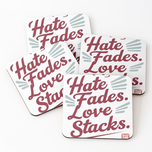 Item preview, Hate fades. Love stacks designed and sold by 50ファイターJP.