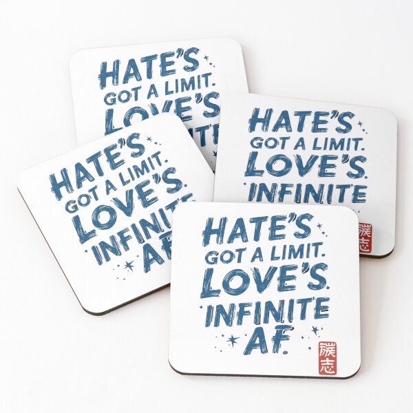 Item preview, Hate’s got a limit. Love’s infinite AF. designed and sold by 50ファイターJP.