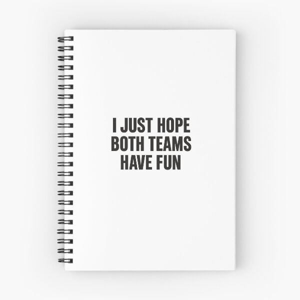 Item preview, I Just Hope Both Teams Have Fun designed and sold by GoldenHourGroove.