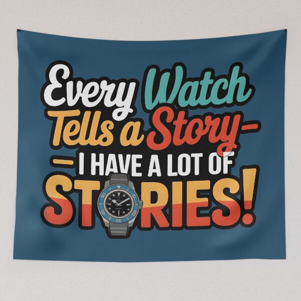Item preview, My Watches Tell Endless Stories designed and sold by WatchesAndMore.