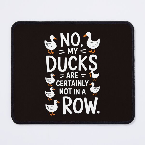 Item preview, No My Ducks Are Certainly Not In A Row Lose Control designed and sold by MAKOPOKOShop.