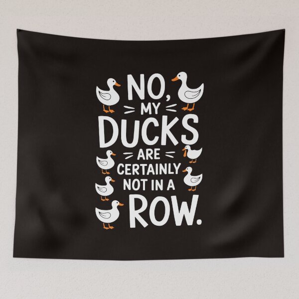 Item preview, No My Ducks Are Certainly Not In A Row Lose Control designed and sold by MAKOPOKOShop.