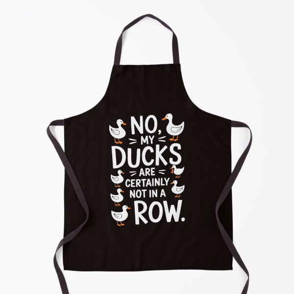 Item preview, No My Ducks Are Certainly Not In A Row Lose Control designed and sold by MAKOPOKOShop.