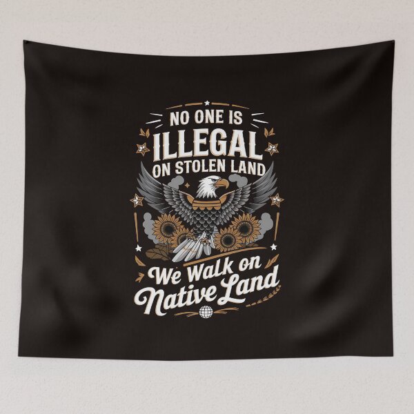 Item preview, No One Is Illegal On Stolen Land we walk on native land designed and sold by MAKOPOKOShop.