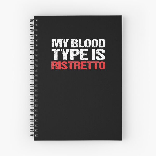 Item preview, My Blood Type is Ristretto  designed and sold by TeeTimeGuys.