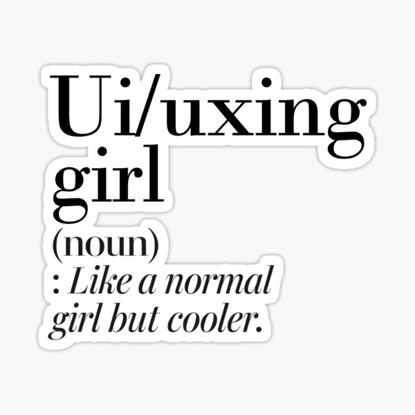 Item preview, Ui/uxing Girl Definition - Funny Ui/uxing Lover designed and sold by Watsonarts.