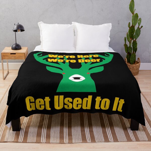 Item preview, We’re Here, We’re Deer, Get Used to It. designed and sold by Allen Peterson.