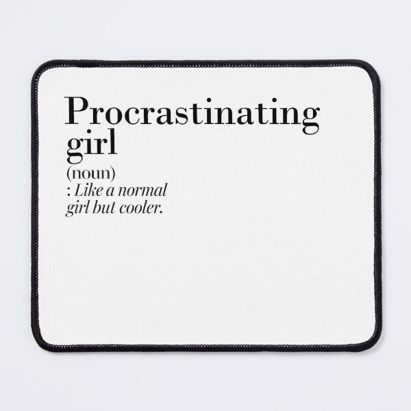 Item preview, Procrastinating Girl Definition - Funny Procrastinating Lover designed and sold by Watsonarts.