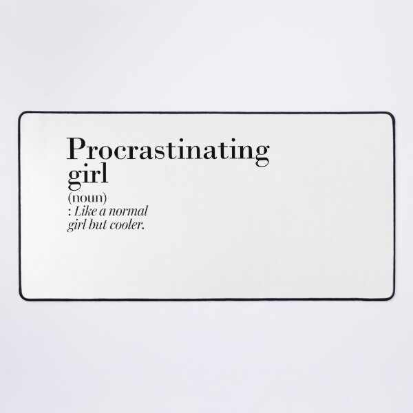 Item preview, Procrastinating Girl Definition - Funny Procrastinating Lover designed and sold by Watsonarts.