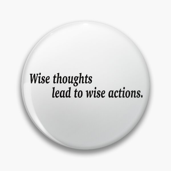 Item preview, Wise thoughts lead to wise actions. designed and sold by fanzen69.