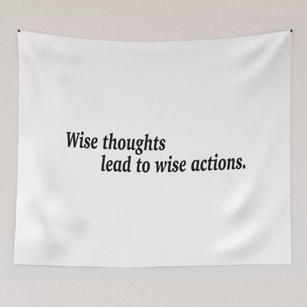 Item preview, Wise thoughts lead to wise actions. designed and sold by fanzen69.