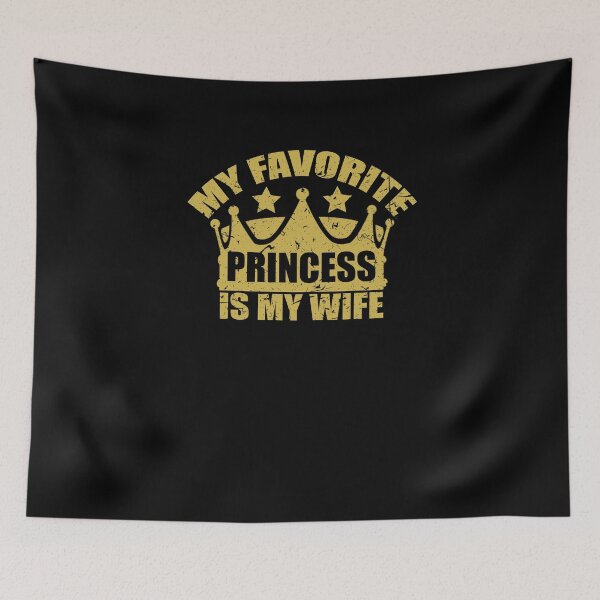 Item preview, My Favorite Princess Is My Wife designed and sold by TeeTimeGuys.