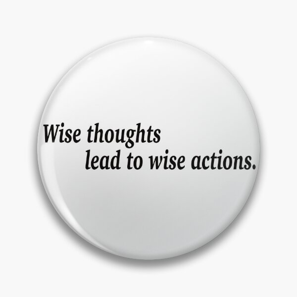 Item preview, Wise thoughts lead to wise actions. designed and sold by fanzen69.