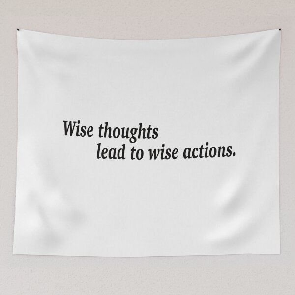 Item preview, Wise thoughts lead to wise actions. designed and sold by fanzen69.