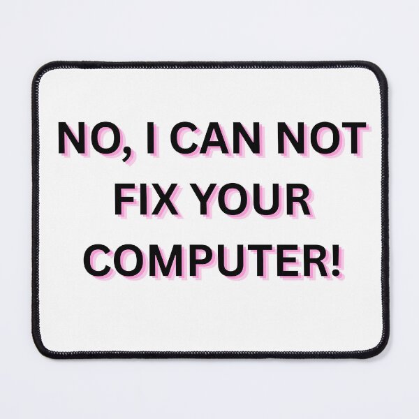 Artikelvorschau, Nein, ich kann Ihren Computer nicht reparieren entworfen und verkauft von The Birbshop.