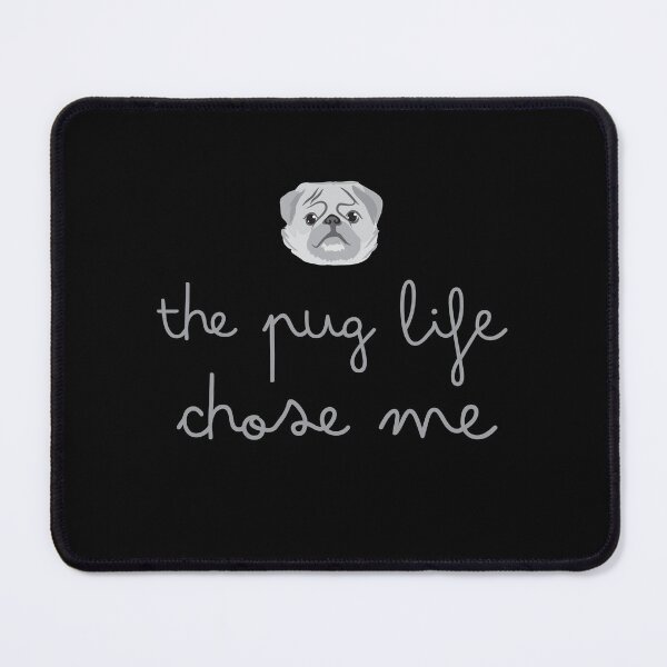 Item preview, The Pug Life Chose me designed and sold by jazzydevil.