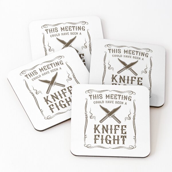 Item preview, This meeting could have been a knife fight (on light colors) designed and sold by messy-nessie.