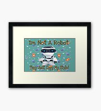 I'm Not A Robot Teal Blue Framed Print