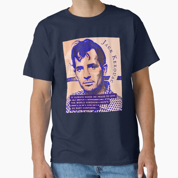 Aperçu de l'œuvre Citation de Jack Kerouac : Cela me rend toujours fier d'aimer le monde d'une manière ou d'une autre - la haine est si facile comparée... créée et vendue par artbleed.