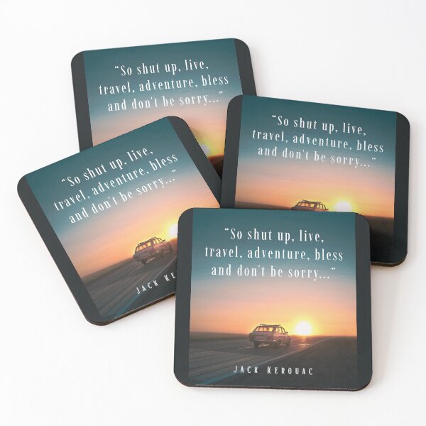 Item preview, Jack Kerouac quote: So shut up, live, travel, adventure, bless and don't be sorry designed and sold by artbleed.