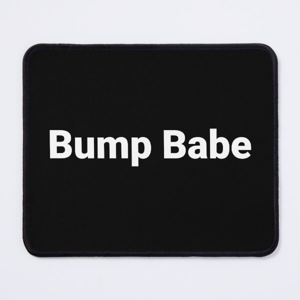 Item preview, Bump Babe designed and sold by Text-based T-Shirts and Gifts.