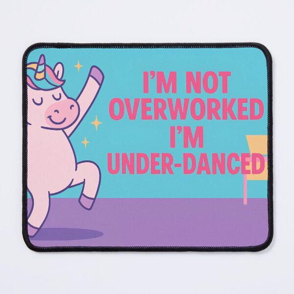 Item preview, Unicorn I'M NOT OVERWORKED I'M UNDER-DANCED designed and sold by JCN-N.