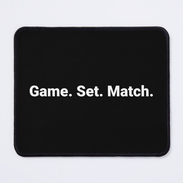 Item preview, Game. Set. Match. designed and sold by Text-based T-Shirts and Gifts.