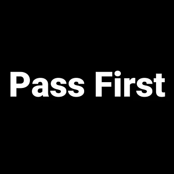 Artwork thumbnail, Pass First by Text-based T-Shirts and Gifts