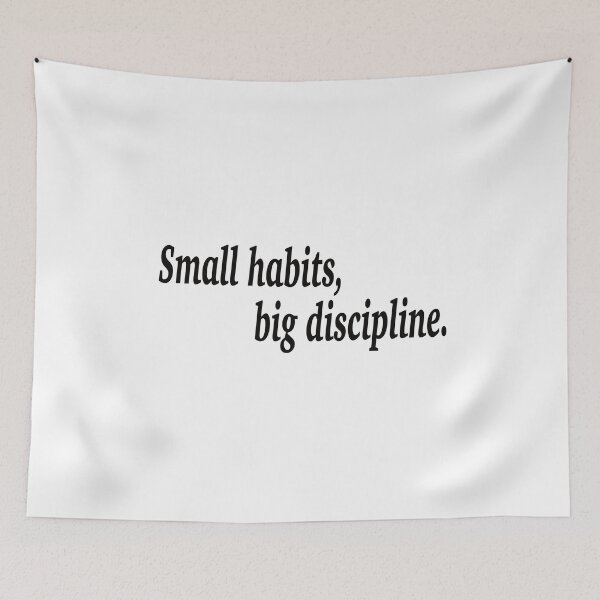Item preview, Small habits, big discipline. designed and sold by fanzen69.