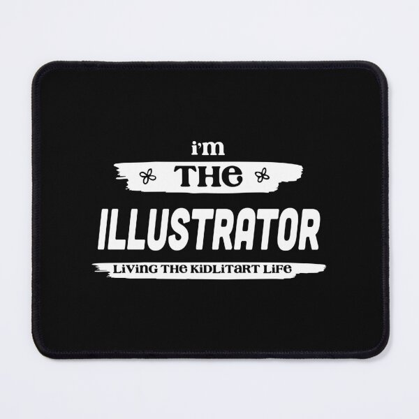 Item preview, I'm the Illustrator. Living the kidlit art life. designed and sold by jazzydevil.