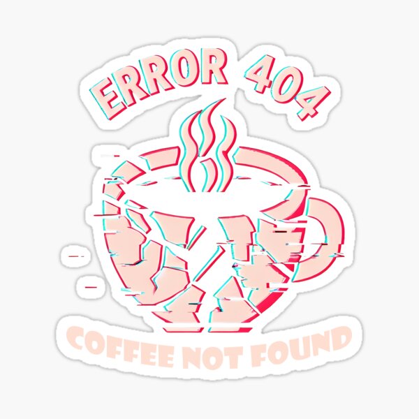 Artikel-Vorschau von 404 Fehler Kaffeetasse - Coding Humor Geschenk für Entwickler, designt und verkauft von PrintF-Coffee.