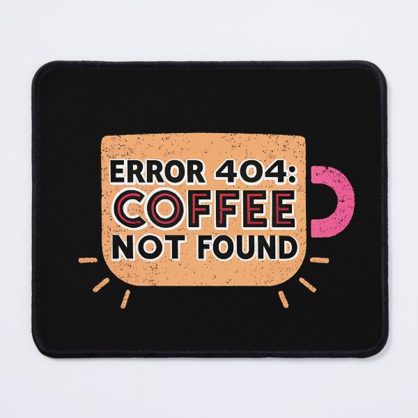 Artikelvorschau, Fehler 404 Kaffee nicht gefunden Becher - Coding Humor Geschenk entworfen und verkauft von PrintF-Coffee.