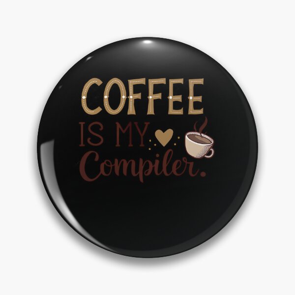 Item preview, Coffee Is My Compiler - Funny Coffee Lover Gift designed and sold by PrintF-Coffee.
