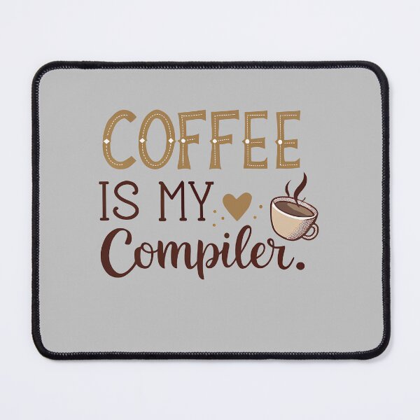 Item preview, Coffee Is My Compiler - Funny Coffee Lover Gift designed and sold by PrintF-Coffee.