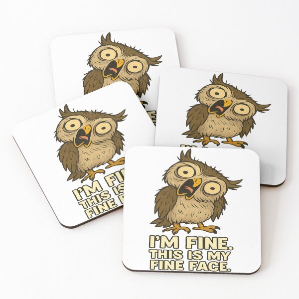 Item preview, Unhinged Owl – I’m Fine. This Is My Fine Face. designed and sold by Soft rot studio.