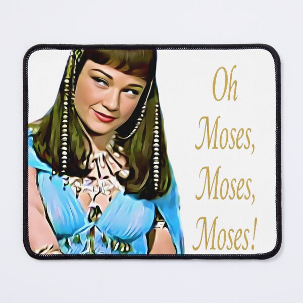 Item preview, Ten Commandments Nefretiri "Oh Moses Moses Moses!"  designed and sold by CMooreWorx.