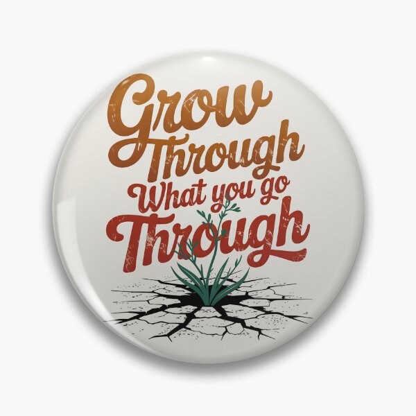 Item preview, Grow Through What You Go Through designed and sold by Jollys-ArtShop.