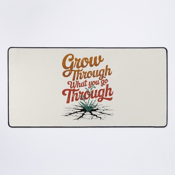 Item preview, Grow Through What You Go Through designed and sold by Jollys-ArtShop.