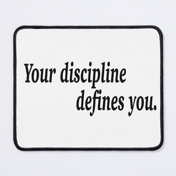 Item preview, Your discipline defines you. designed and sold by fanzen69.